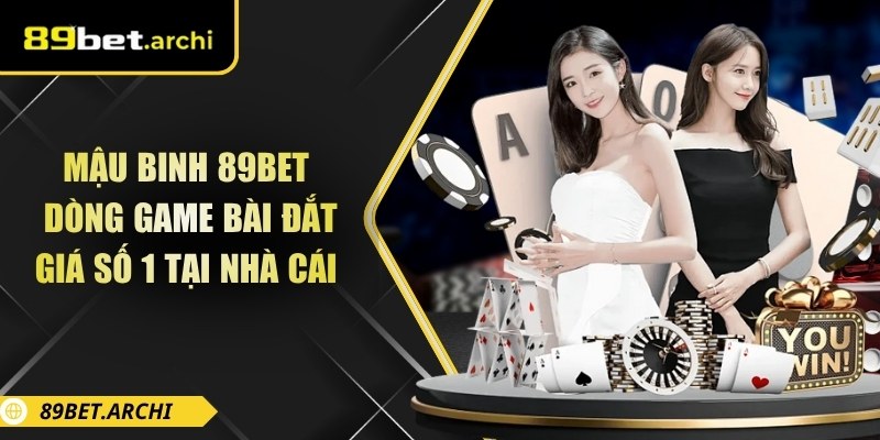 Mậu binh 89bet