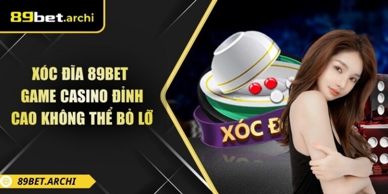 Xóc đĩa 89bet